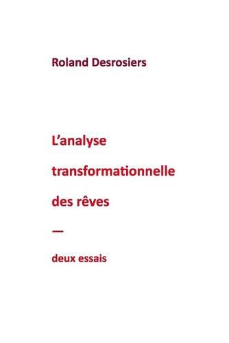 Cover image for L'analyse transformationnelle des reves: deux essais