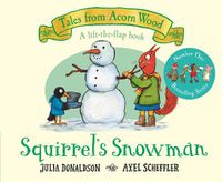 Cover image for Squirrel's Snowman: A new Tales from Acorn Wood story