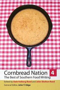 Cover image for Cornbread Nation 4: The Best of Southern Food Writing