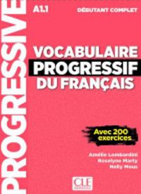 Cover image for Vocabulaire progressif du francais - Nouvelle edition: Livre A1.1 + CD + App