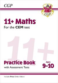 Cover image for 11+ CEM Maths Practice Book & Assessment Tests - Ages 9-10 (with Online Edition)