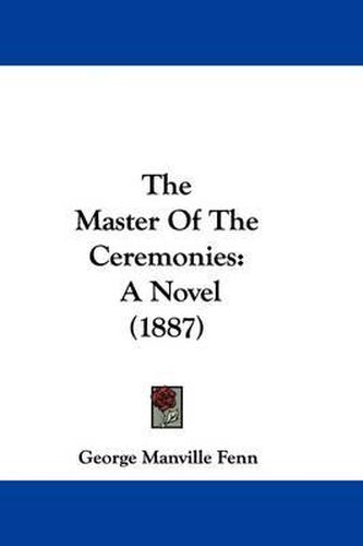 Cover image for The Master of the Ceremonies: A Novel (1887)