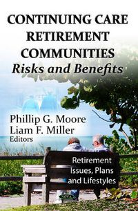 Cover image for Continuing Care Retirement Communities: Risks & Benefits