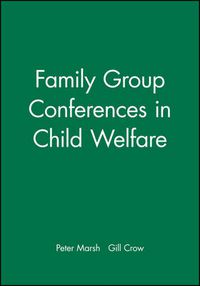 Cover image for Family Group Conferences in Child Welfare