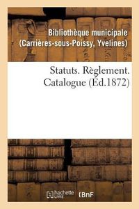 Cover image for Statuts. Reglement. Catalogue