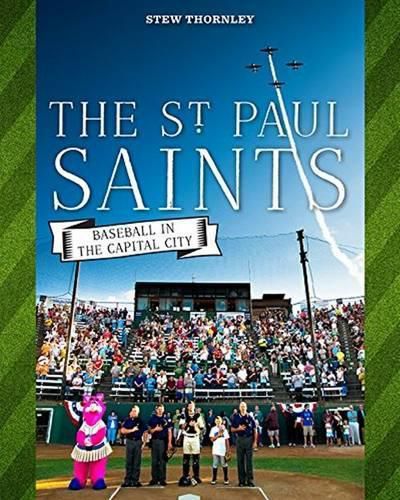 Cover image for St Paul Saints: Baseball in the Capital City