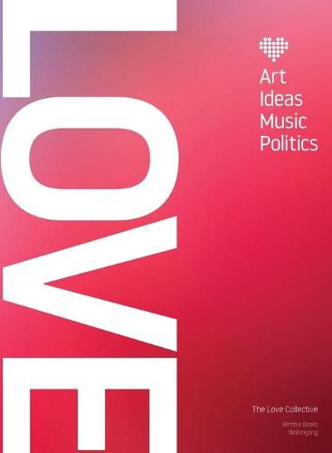 Cover image for Love: Art, Ideas, Music, Politics