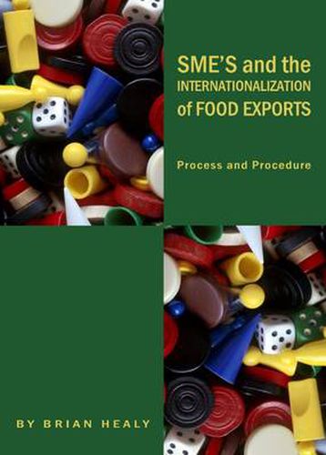 Cover image for SME's and the Internationalization of Food Exports: Process and Procedure