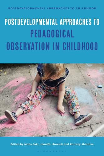 Cover image for Postdevelopmental Approaches to Pedagogical Observation in Childhood