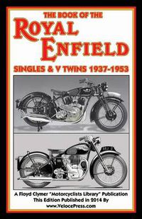 Cover image for Book of the Royal Enfield Singles & V Twins 1937-1953