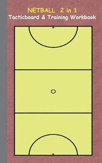 Cover image for Netball 2 in 1 Tacticboard and Training Workbook