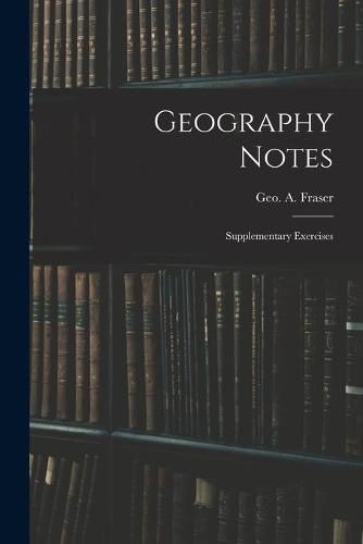 Cover image for Geography Notes: Supplementary Exercises