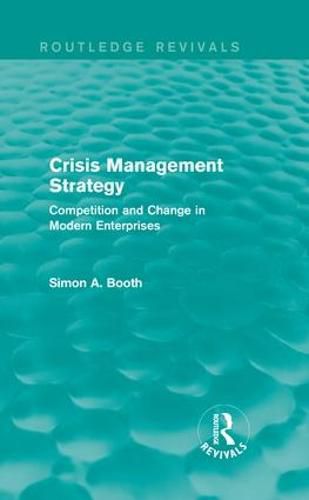 Cover image for Crisis Management Strategy: Competition and Change in Modern Enterprises