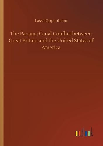 Cover image for The Panama Canal Conflict between Great Britain and the United States of America