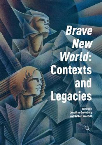 Cover image for 'Brave New World': Contexts and Legacies