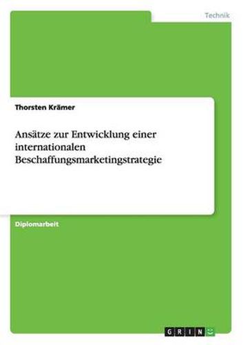 Cover image for Ansatze zur Entwicklung einer internationalen Beschaffungsmarketingstrategie