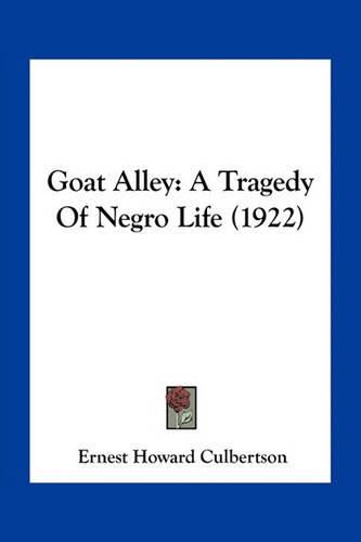 Cover image for Goat Alley: A Tragedy of Negro Life (1922)