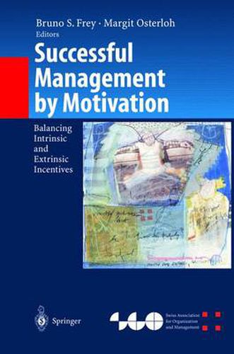 Cover image for Successful Management by Motivation: Balancing Intrinsic and Extrinsic Incentives