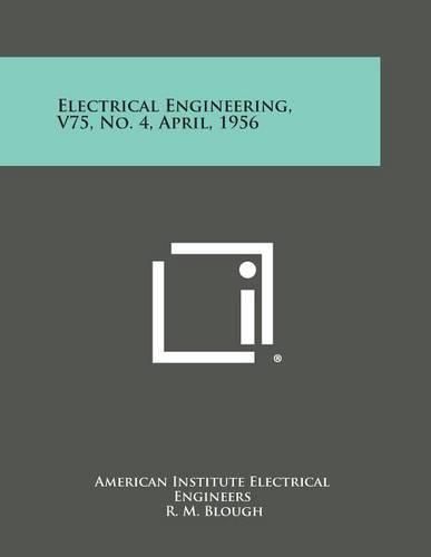 Cover image for Electrical Engineering, V75, No. 4, April, 1956