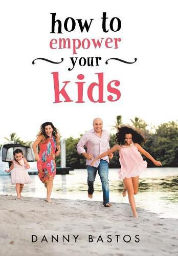 Cover image for How to Empower Your Kids