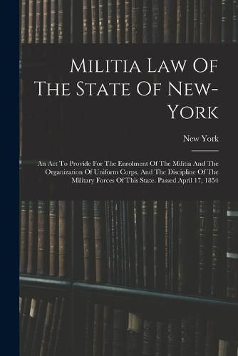 Cover image for Militia Law Of The State Of New-york