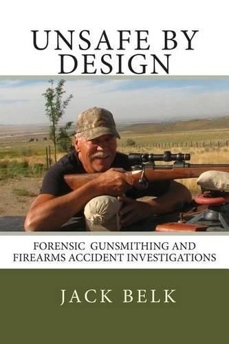 Cover image for unSafe by Design?: Forensic Firearms Investigations