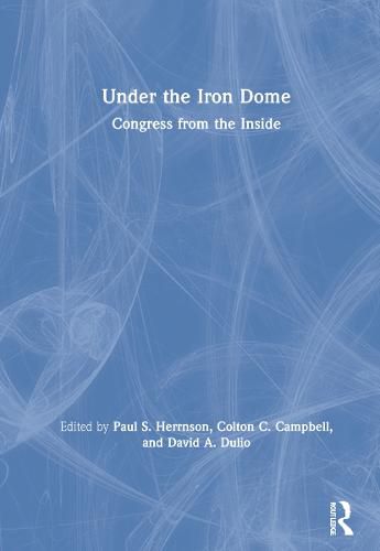 Under the Iron Dome: Congress from the Inside