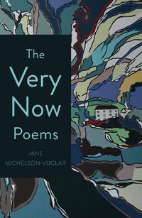 Cover image for The Very Now Poems