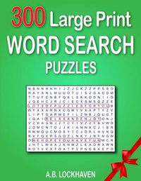 Cover image for 300 Large Print Word Search Puzzles