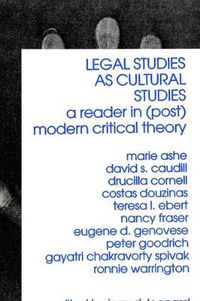 Cover image for Legal Studies as Cultural Studies: A Reader in (Post)Modern Critical Theory