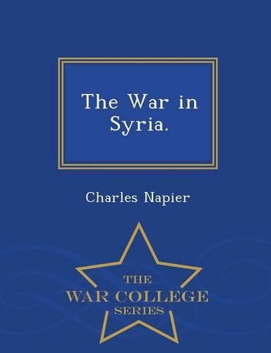 Cover image for The War in Syria. - War College Series