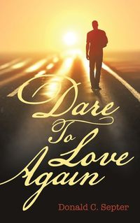 Cover image for Dare To Love Again