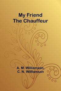Cover image for My Friend the Chauffeur