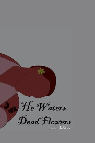 Cover image for He Waters Dead Flowers