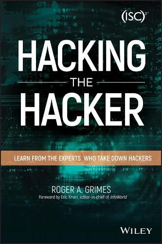 Cover image for Hacking the Hacker: Learn From the Experts Who Take Down Hackers