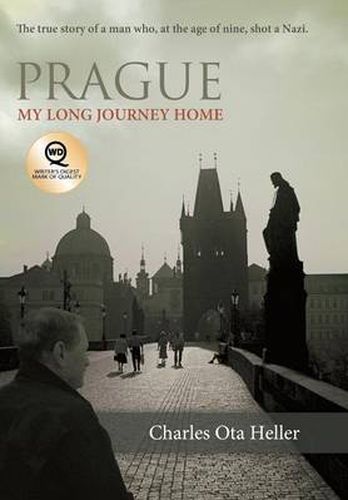 Cover image for Prague: My Long Journey Home a Memoir of Survival, Denial, and Redemption