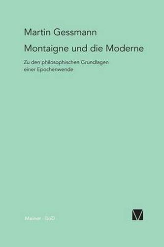 Cover image for Montaigne und die Moderne