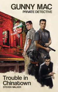 Cover image for Gunny Mac Private Detective Trouble in Chinatown