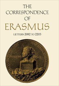 Cover image for The Correspondence of Erasmus: Letters 2082 to 2203, Volume 15