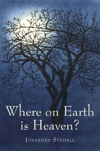 Cover image for Where on Earth is Heaven: Fifty Years of Questions and Many Miles of Film