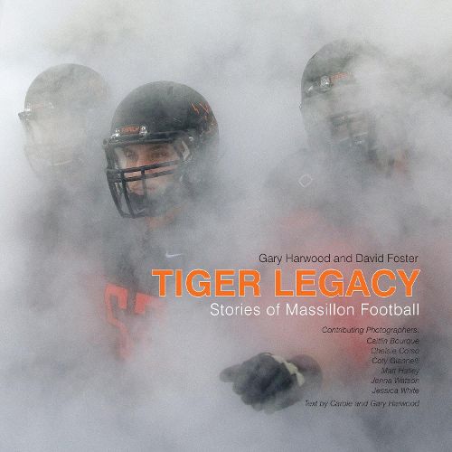 Cover image for Tiger Legacy: Stories of Massillon Football