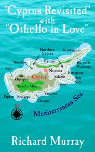 Cyprus Revisited  with  Othello in Love