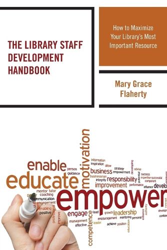 Cover image for The Library Staff Development Handbook: How to Maximize Your Library's Most Important Resource