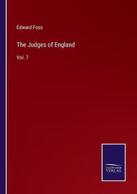 Cover image for The Judges of England: Vol. 7