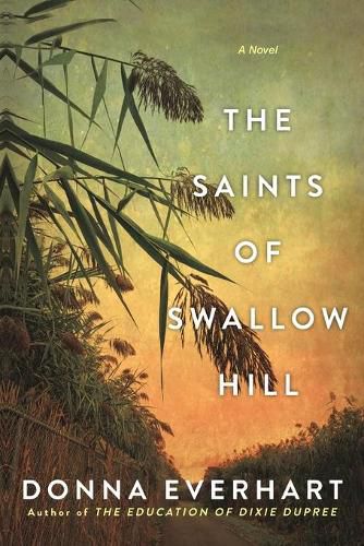 Cover image for The Saints of Swallow Hill: A Fascinating Depression Era Historical Novel