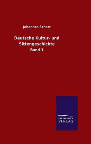 Cover image for Deutsche Kultur- und Sittengeschichte