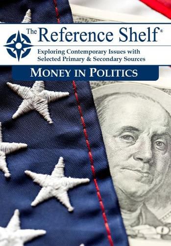 Cover image for Reference Shelf: Money in Politics