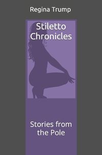 Cover image for Stiletto Chronicles