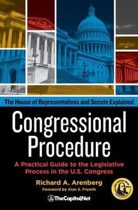 Cover image for Congressional Procedure: A Practical Guide to the Legislative Process in the U.S. Congress: The House of Representatives and Senate Explained