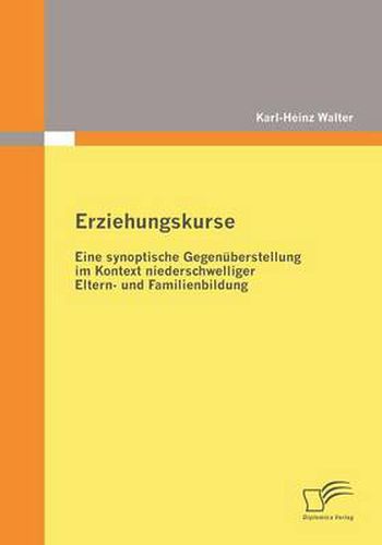 Cover image for Erziehungskurse: Eine synoptische Gegenuberstellung im Kontext niederschwelliger Eltern- und Familienbildung